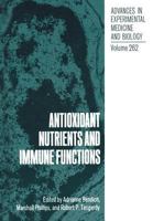 Antioxidant Nutrients and Immune Functions (Advances in Experimental Medicine and Biology) 1461278635 Book Cover