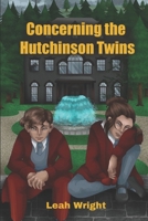 Concerning the Hutchinson Twins 1087979668 Book Cover