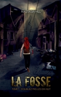 La Fosse: Tome 1 - N'oubliez pas les Dix-Huit (French Edition) 2322219347 Book Cover