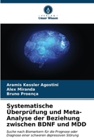 Systematische Überprüfung und Meta-Analyse der Beziehung zwischen BDNF und MDD (German Edition) 6206646297 Book Cover