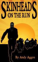 Skinheads On The Run 1545044856 Book Cover