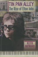 Tin Pan Alley: The Rise Of Elton John 0957144202 Book Cover