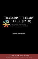 Transdisciplinary Methods (TASR): Reframing Research in Black and Africana Studies 1942774583 Book Cover