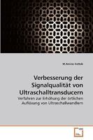 Verbesserung der Signalqualität von Ultraschalltransducern 3639231902 Book Cover