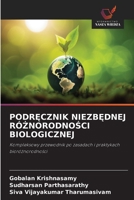 PODRECZNIK NIEZBEDNEJ RÓZNORODNOSCI BIOLOGICZNEJ: Kompleksowy przewodnik po zasadach i praktykach bioróznorodnosci (Polish Edition) 6208801052 Book Cover