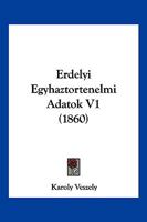 Erdelyi Egyhaztortenelmi Adatok V1 (1860) 1161162380 Book Cover
