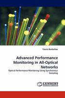 Advanced Performance Monitoring in All-Optical Networks: Optical Performance Monitoring Using Synchronous Sampling 3838397754 Book Cover