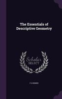 The Essentials of Descriptive Geometry 1017308543 Book Cover