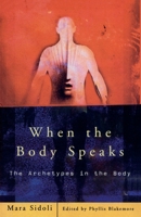 WHEN THE BODY SPEAKS PB 0415188873 Book Cover