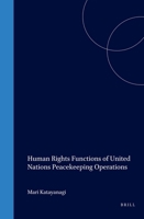 Human Rights Functions of United Nations Peacekeeping Operations 9041119108 Book Cover