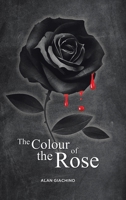 The Colour of the Rose 0228876354 Book Cover