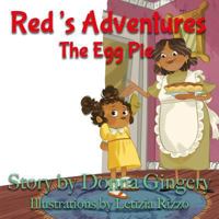 Red's Adventures: The Egg Pie 1535616636 Book Cover