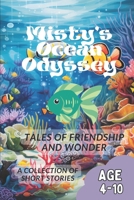 Misty's Ocean Odyssey: Tales of Friendship and Wonder B0CL9FM6Q2 Book Cover