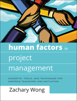 Human Factors in Project Management: Concepts, Tools, and Techniques for Inspiring Teamwork and Motivation 0787996297 Book Cover