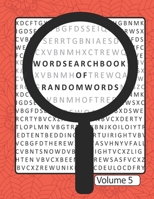 Word Search Book Of Random Words Volume 5: 50 Word Search Puzzles With Solutions Skill Level Medium B08HTDVJZS Book Cover