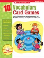 10 Vocabulary Card Games: Easy-to-Play, Reproducible Card and Board Games That Boost Kids' Vocabulary-and Help Them Succeed on Tests 0439513782 Book Cover