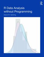 R Data Analysis Without Programming 0415657202 Book Cover