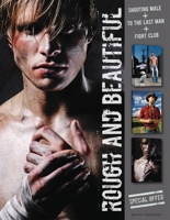 Rough and Beautiful: Includes: To the Last Man, Shooting Male, Fight Club 3867878250 Book Cover