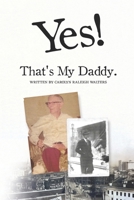 Yes! That's My Daddy 1087092426 Book Cover