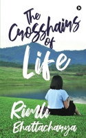 The Crosshairs of Life 1648287638 Book Cover