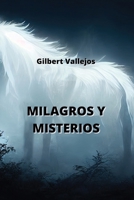 Milagros Y Misterios (Spanish Edition) B0CQN27TMP Book Cover