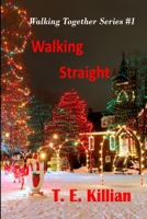 Walking Straight 1508923361 Book Cover