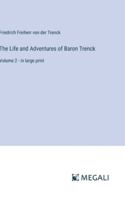 The Life and Adventures of Baron Trenck: Volume 2 - in large print 3368320343 Book Cover