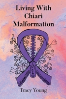 Living With Chiari Malformation B0DYRGW9WR Book Cover