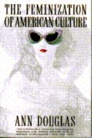 The Feminization of American Culture