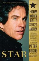 Star: How Warren Beatty Seduced America 0743246586 Book Cover