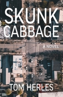 Skunk Cabbage: A Novel B0DR9CDCHR Book Cover