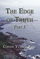 The Edge of Truth - Part 3 1462648142 Book Cover