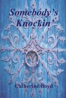 Somebody's Knockin' 1985828685 Book Cover