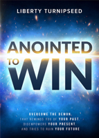 Anointed to Win: Overcome the Demon That Reminds You of Your Past, Disempowers Your Present, and Tries to Ruin Your Future 1636412378 Book Cover