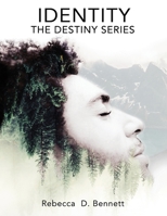 Identity: The Destiny Series 1791888577 Book Cover