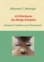 Al-Hidschaama Das Blutige Schröpfen: Islamische Tradition und Wissenschaft (German Edition) 3384373545 Book Cover