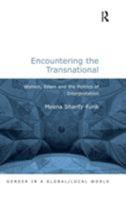 Encountering the Transnational: Women, Islam and the Politics of Interpretation 036760566X Book Cover