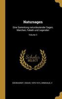 Natursagen: Eine Sammlung naturdeutender Sagen, Marchen, Fabeln und Legenden; Volume 3 0274810158 Book Cover