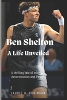 Ben Shelton: A life unveiled B0CMDNFZ1Q Book Cover