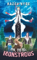 Oh, To Be Monstrous B0GP9FT7CP Book Cover