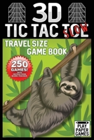 3D Tic Tac Toe Game Book: Slow Sloth Edition 250 Puzzles With Instructions and Scorecard Travel Size 1700098535 Book Cover