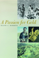 A Passion for Gold 087417502X Book Cover