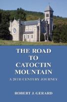 The Road to Catoctin Mountain 142570316X Book Cover