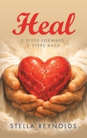 Heal : 3 Steps Forward, 2 Steps Back 1489753044 Book Cover