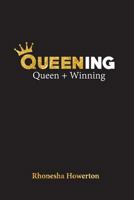 Queening: Queen + Winning 1732304009 Book Cover