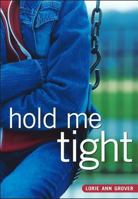 Hold Me Tight 1416967532 Book Cover