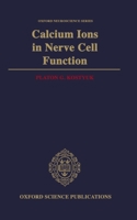 Calcium Ions in Nerve Cell Function (Oxford Neuroscience Series) 0198546726 Book Cover