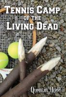Tennis Camp of the Living Dead 0983994234 Book Cover