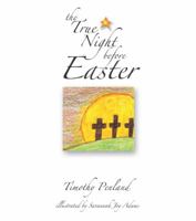 The True Night before Easter 098251784X Book Cover
