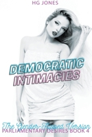 Democratic Intimacies (The Gender-Flipped Version) (Parliamentary Desires B0BBSQMRPP Book Cover
